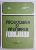 Producerea si pastrarea furajelor &ndash; I. Puia - Carte Agronomie