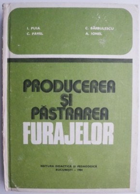Producerea si pastrarea furajelor &amp;ndash; I. Puia foto
