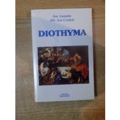 DIOTHYMA de ION ANUNTIU , Bucuresti 2002