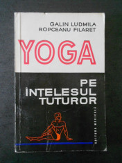 GALIN LUDMILA - YOGA PE INTELESUL TUTUROR foto