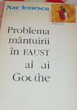 PROBLEMA MANTUIRII IN FAUST A LUI GOETHE NAE IONESCU