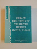 ANII 1961-1972 TARILE EUROPEI DE EST, INTRE SPERANTELE REFORMEI SI REALITATEA STAGNARII, 2001