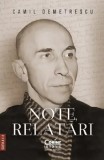 Cumpara ieftin Note, relatari. Editia a II-a/Camil Demetrescu