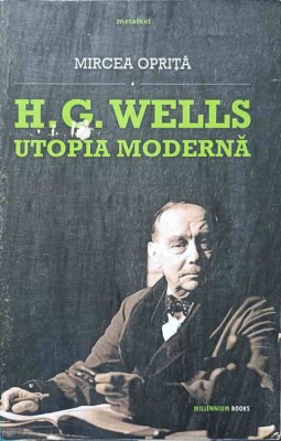 H.G. WELLS: UTOPIA MODERNA-MIRCEA OPRITA-168976 foto