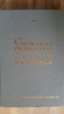 Geologia petrolului si a gazelor naturale- Iulian Gavat foto