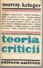 Teoria Criticii, Murray Krieger, Studii Literare, Editura Univers, 1982, 396 pagini