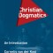 Christian Dogmatics: An Introduction