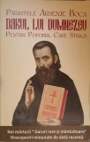 PARINTELE ARSENIE BOCA. DARUL LUI DUMNEZEU PENTRU POPORUL CARE STRIGA-COLECTIV-355971