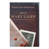 Mad Mary Lamb Carte Non-Fictiune Portret Minti Tulburate Inimii Umile Carte Engleza Carti Straina