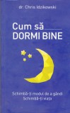 AS - DR.CHRIS IDZIKOWSKI - CUM SA DORMI BINE