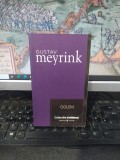 Gustav Meyrink, Golem, colecțiile Cotidianul, editura Univers, București 2007, 180