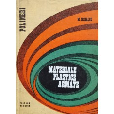 Materiale Plastice Armate - M. Mihalcu , D805