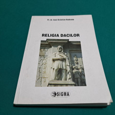 RELIGIA DACILOR / IOAN OCTAVIAN RUDEANU / 2008 *