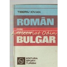 Mic Dictionar Roman-Bulgar - Tiberiu Iovan