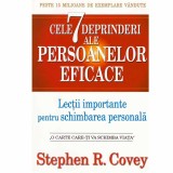 Stephen R. Covey - Cele 7 deprinderi ale persoanelor eficace - 133507
