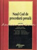 Noul Cod Procedura Penala Comentat - Nicolae Volonciu, Andreea Uzlau, Hamangiu, 2014, 709 pagini, Coperta Brosata