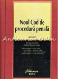 Noul Cod De Procedura Penala Comentat - Nicolae Volonciu, Andreea Simona Uzlau