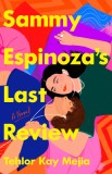 Sammy Espinoza&#039;s Last Review