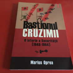 MARIUS OPREA, BASTIONUL CRUZIMII. O ISTORIE A SECURITATII 1948-1964