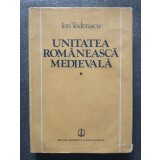 Ion Toderașcu - Unitatea rom&acirc;nească medievală