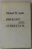 IDEOLOGY AND CURRICULUM by MICHAEL W. APPLE , 1979