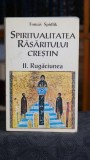 Cumpara ieftin Spiritualitatea Rasaritului Crestin II Rugaciunea - Tomas Spidlik | Carte Religie Spiritualitate Filosofie Editura Deisis 1998