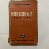 Ionel Teodoreanu - Tudor Ceaur Alcaz - Drumul magic - Vol. 2