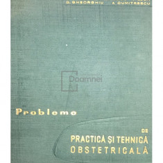 Dan Alessandrescu - Probleme de practică și tehnică obstetricală (editia 1965)