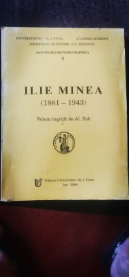 Ilie Minea (1881-1943). Volum &amp;icirc;ngrijit de Al. Zub foto