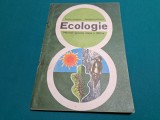 ECOLOGIE *MANUAL PENTRU CLASA A VIII-A / BOGDAN STUGREN /1980 *