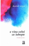 E vina celui ce iubeste - Daniel Nitoi