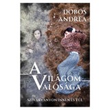 A vil&aacute;gom val&oacute;s&aacute;ga - Dobos Andrea