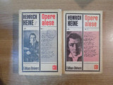 OPERE ALESE , VOL. I -II de HEINRICH HEINE , Bucuresti 1970