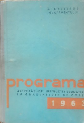 Programa activitatilor instructiv-educative in gradinitele de copii - 1963 foto