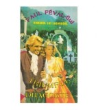 Paul Feval - fiul - Romanul lui Lagardere - Triumful dragostei -
