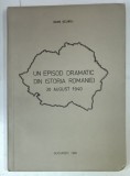 UN EPISOD DRAMATIC DIN ISTORIA ROMANIEI : 30 AUGUST 1940 de IOAN SCURTU , 1990