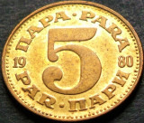 Moneda 5 PARA - RSF YUGOSLAVIA, anul 1980 * cod 4476 B, Europa