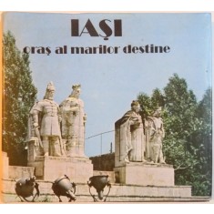 IASI , ORAS AL MARILOR DESTINE , 1986