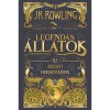 Legend&aacute;s &aacute;llatok &eacute;s megfigyel&eacute;s&uuml;k - Az eredeti forgat&oacute;k&ouml;nyv - J. K. Rowling