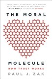 The Moral Molecule: How Trust Works