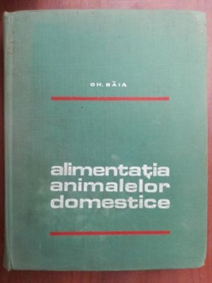 Alimentatia animalelor domestice- Gh. Baia foto