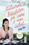 Tuturor baietilor pe care i-am iubit | Jenny Han, 2019, Trei