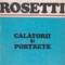 Calatorii si portrete - Editie definitiva