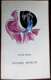 Cumpara ieftin VICTOR NISTEA: PASTORUL PIETRELOR(POEME/volum debut 1968/pref.M.R.PARASCHIVESCU)