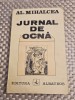 Jurnal de ocna - Alexandru Mihalcea - Biografii, Memorii si Jurnale - Ed. Albatros 1994