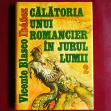 Călătoria unui romancier &icirc;n jurul lumii (Volumul 2) &ndash; Vicente Blasco Ib&aacute;&ntilde;ez