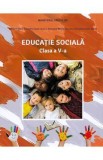 Educatie sociala - Clasa 5 - Manual - Adina Grigore, Cristina Ipate-Toma, Georgeta-Mihaela Crivac, Nicoleta-Sonia Ionica