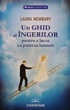 Cumpara ieftin Un ghid al ingerilor pentru a lucra cu puterea luminii - 2012 - Laura Newbury (C95)