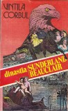 Vintila Corbul - Dinastia Sunderland-Beauclair. Idolii de aur, volumul 2