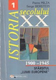 Pierre Milza, Serge Berstein - Istoria secolului XX, volumul 1: sfarsitul lumii